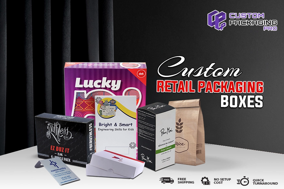 Custom Retail Packaging Boxes