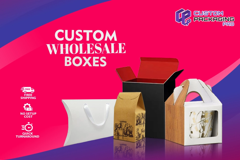 Custom Wholesale Boxes