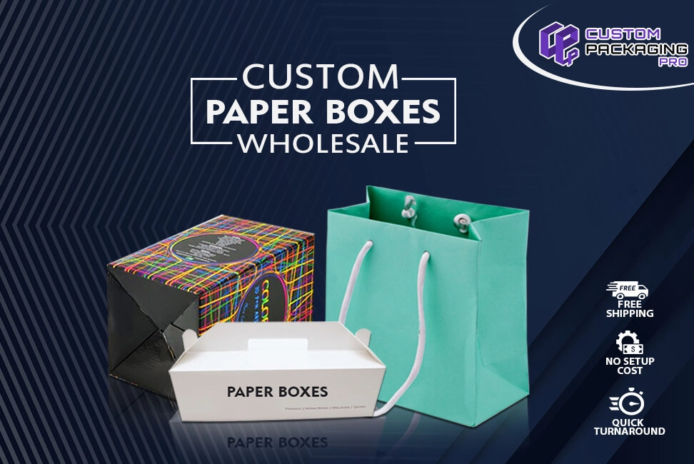 Custom Paper Boxes Wholesale