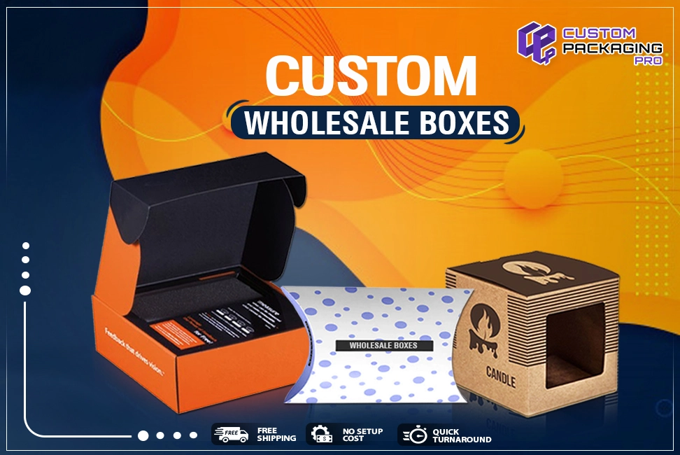 Custom Wholesale Boxes