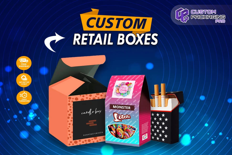 Custom Retail Boxes