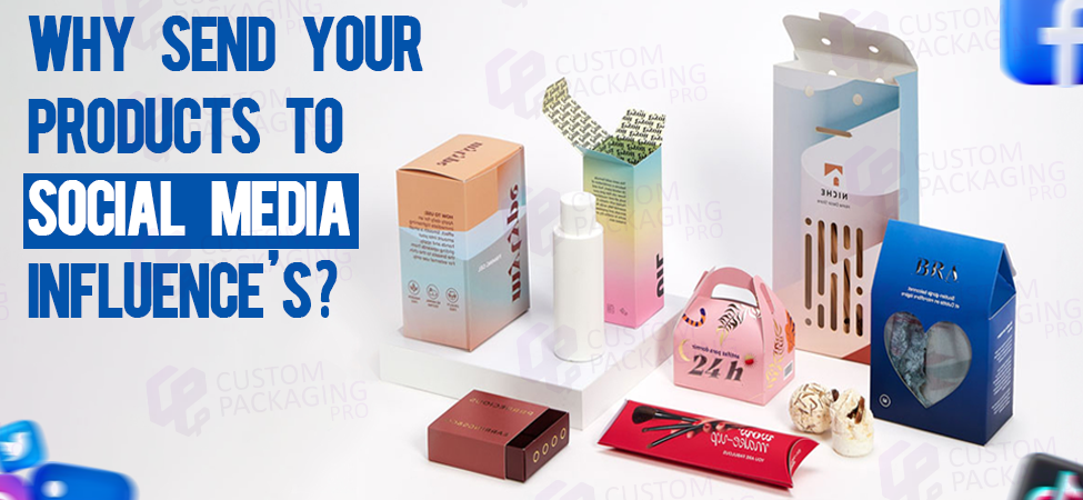 Why Send Your Products to Social Media Influence’s